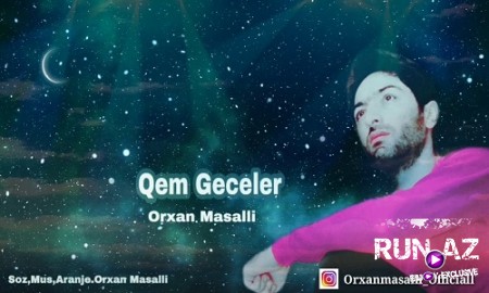دانلود آهنگ اورخان ماساللی غم گجلر Orxan Masalli – Qem Geceler